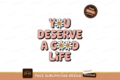 You deserve a good life flowers Product Image 1