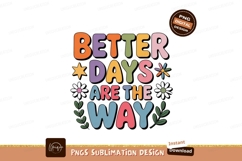 Better Days Are The Way text lettering Product Image 1