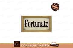 Fortunate wooden sign text black Product Image 1