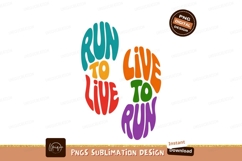 Run to live to run text lettering Product Image 1
