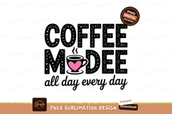 Coffee Modee All Day Every Day Product Image 1