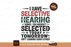 Selective Hearing Sarcastic Quote Sublimation Png Product Image 1