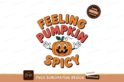 Feeling pumpkin spicy happy character SUBLIMATION halloween Product Image 1