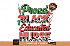 Proud Black Educated Nurse SUBLIMATION Product Image 1