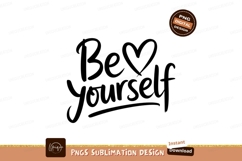Be Yourself Handwritten Style Motivational Inscription Product Image 1