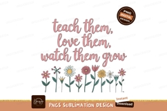 Teach Love Grow Floral Sublimation Png Product Image 1