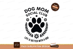 Dog Mom Social Club Print Ready Product Image 1