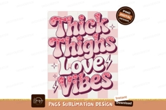 Thick Thighs Love Vibes pink Product Image 1