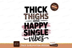 Thighs happy single vibes sublimation leopard Product Image 1
