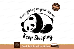 Never give up on your dreams keep sleeping text quote Product Image 1