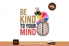 Bee kind to your mind kindness brain Product Image 1