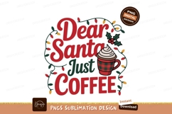 Dear Santa Just Coffee christmas holiday Product Image 1