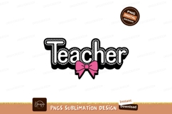 Teacher Text With Bow Sublimation Png Product Image 1