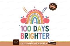 100 Days Brighter Sublimation Png Design Product Image 1