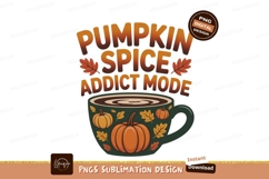Pumpkin spice addict mode fall Product Image 1