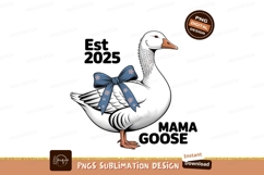 Mama Goose Est 2025 Sublimation Png Product Image 1