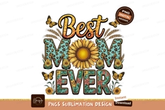 Best Mom Ever Floral Sublimation Design Product Image 1