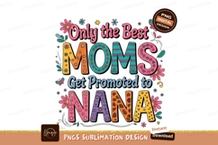 Best Moms Get Promoted To Nana Product Image 1