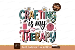 Crafting Is My Therapy Sublimation Png Product Image 1
