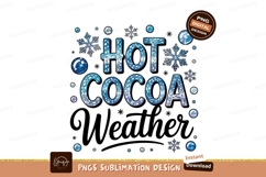 Hot Cocoa Weather Design Sublimation Vector Product Image 1