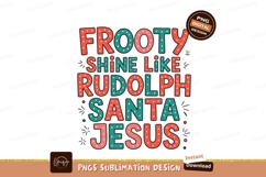 Christmas Characters Froooty Shine Like Funny Quotes Product Image 1