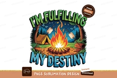 Camping Bonfire Marshmallows Fulfilling My Destiny Product Image 1