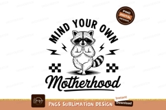 Mind Your Own Motherhood Raccoon Illustration Product Image 1