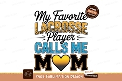 Lacrosse Player Calls Me Mom Design Product Image 1