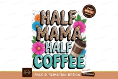 Half Mama Half Coffee Art Product Image 1