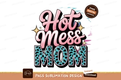 Hot Mess Mom Sublimation Png Product Image 1