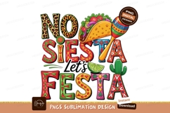 No Siesta Lets Fiesta Sublimation Product Image 1