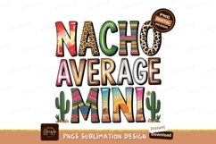 Nacho Average Mini Sublimation Png Product Image 1