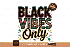 Black Vibes Only Graphic Design Product Image 1