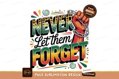Never Let Them Forget Design Product Image 1