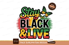 Stay Black Live Sublimation Png Product Image 1