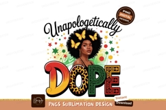 Unapologetically Dope Sublimation Png Art Product Image 1