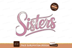 Sisters Stylish Pink Sublimation Design Product Image 1