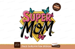 Super Mom Graphic Sublimation Png Butterflies Product Image 1