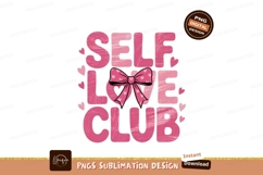 Self Love Club Pink Sublimation Design Product Image 1