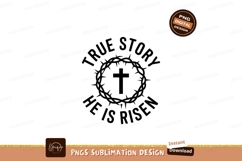 True Story He Is Risen Design Product Image 1