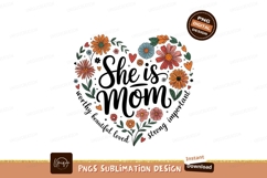 Heart Floral She Is Mom Sublimation Png Product Image 1
