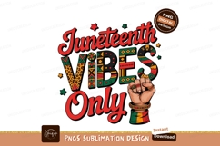 Juneteenth Vibes Only Sublimation Png Product Image 1
