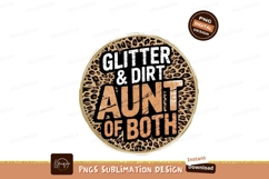 Glitter and dirt aunt sublimation png Product Image 1