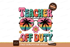 Teacher off duty design sublimation png Product Image 1
