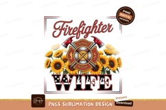 Firefighter wife with sunflowers sublimation png Product Image 1