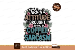Coffee and sarcasm attitude sublimation png Product Image 1