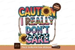Caution i dont care design sublimation png Product Image 1