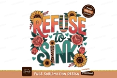 Refuse to sink design sublimation png Product Image 1