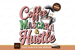 Coffee mascara and hustle isolated png sublimation png Product Image 1