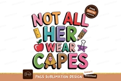 Not all heros wear capes sublimation png Product Image 1
